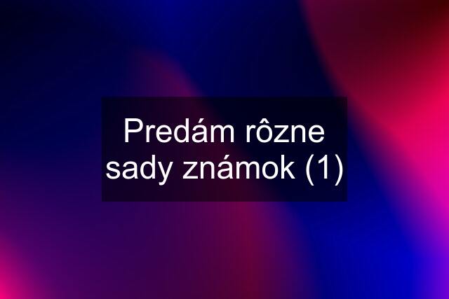 Predám rôzne sady známok (1)