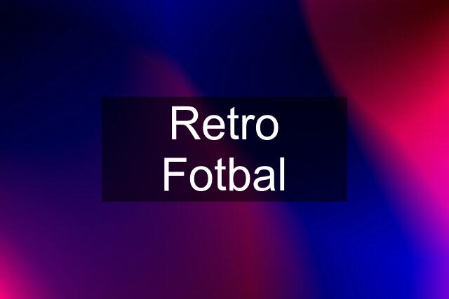 Retro Fotbal