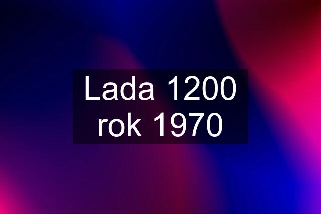 Lada 1200 rok 1970