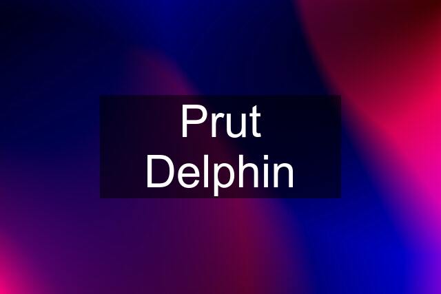 Prut Delphin