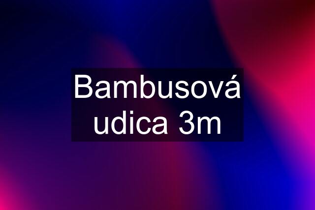 Bambusová udica 3m