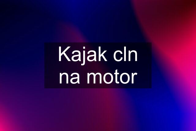 Kajak cln na motor