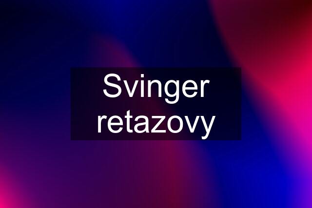 Svinger retazovy