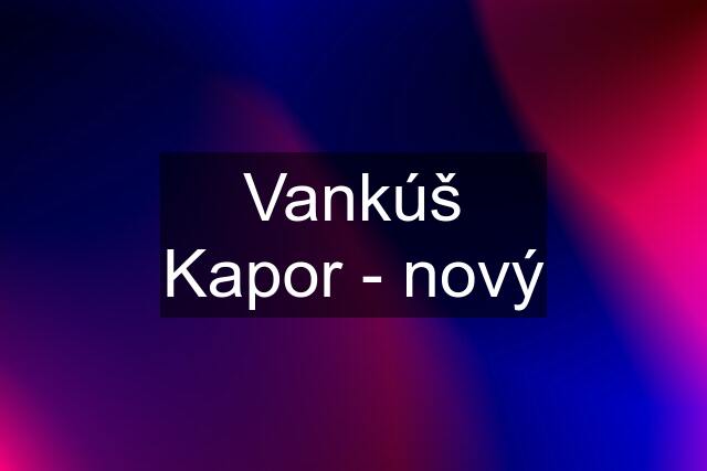 Vankúš Kapor - nový