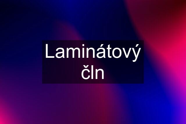 Laminátový čln