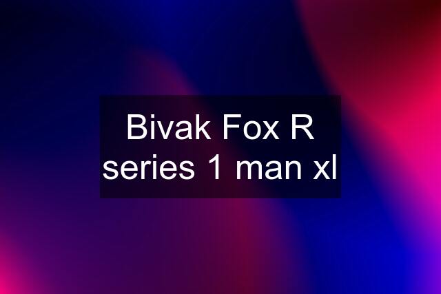 Bivak Fox R series 1 man xl