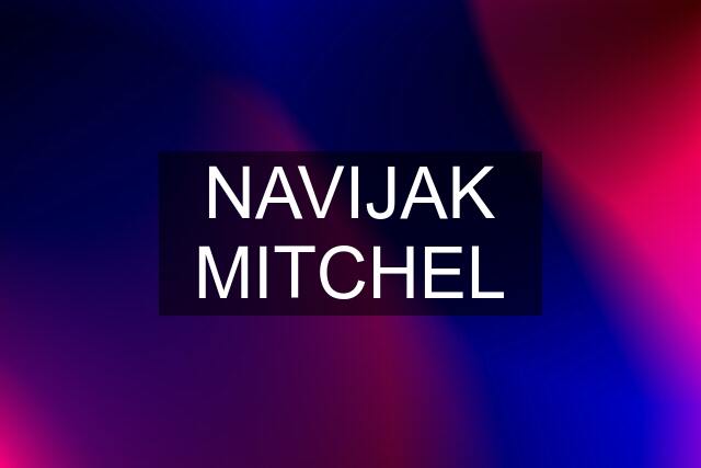 NAVIJAK MITCHEL