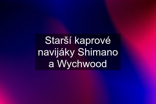 Starší kaprové navijáky Shimano a Wychwood