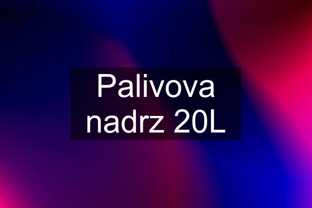 Palivova nadrz 20L