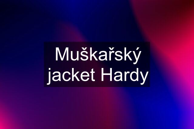 Muškařský jacket Hardy