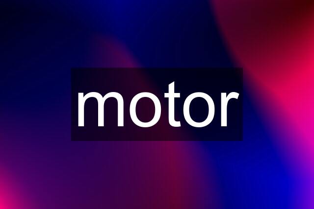 motor