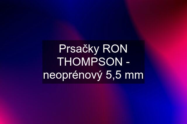 Prsačky RON THOMPSON - neoprénový 5,5 mm