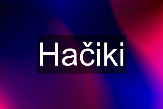 Hačiki