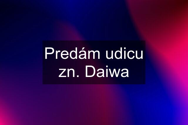 Predám udicu zn. Daiwa