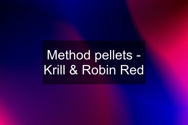 Method pellets - Krill & Robin Red