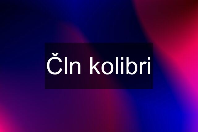 Čln kolibri