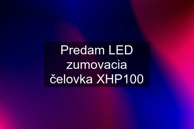 Predam LED zumovacia čelovka XHP100