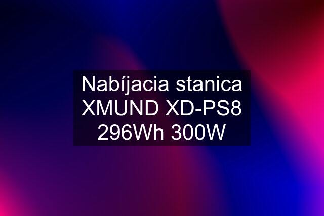 Nabíjacia stanica XMUND XD-PS8 296Wh 300W