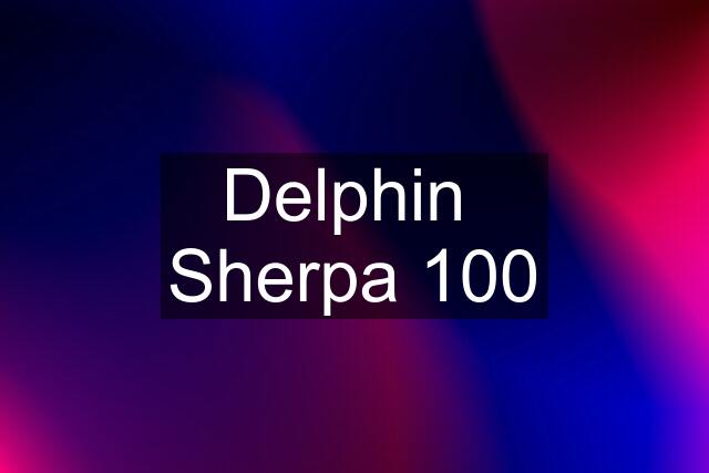 Delphin  Sherpa 100