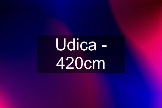 Udica - 420cm