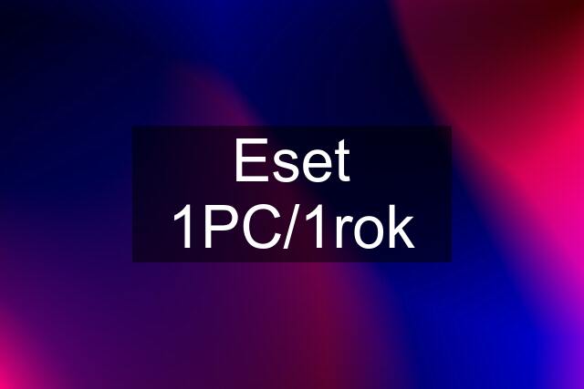 Eset 1PC/1rok