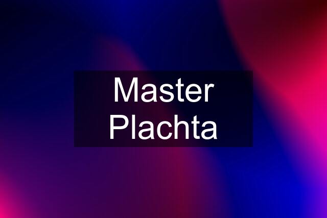 Master Plachta