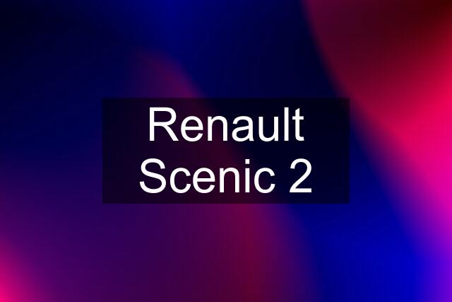 Renault Scenic 2