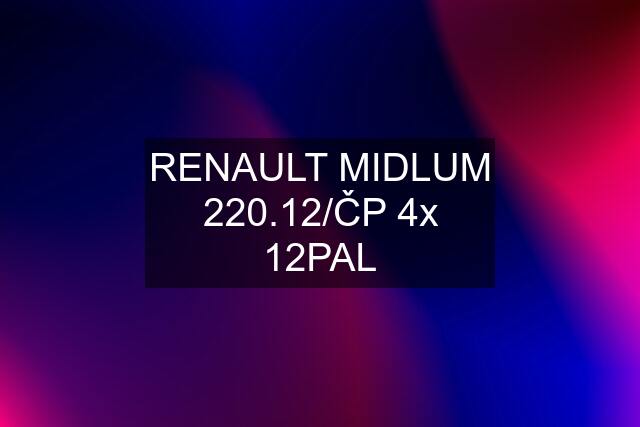 RENAULT MIDLUM 220.12/ČP 4x 12PAL