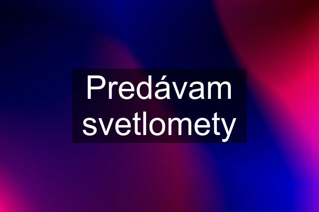 Predávam svetlomety