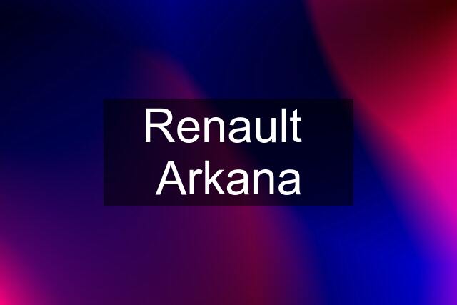 Renault  Arkana