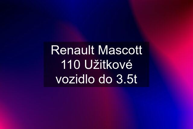 Renault Mascott 110 Užitkové vozidlo do 3.5t