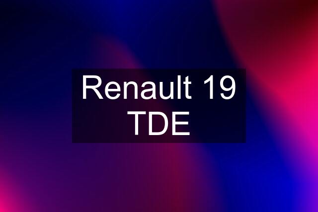 Renault 19 TDE