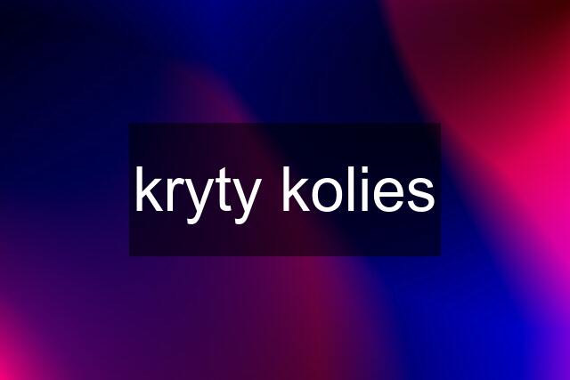 kryty kolies