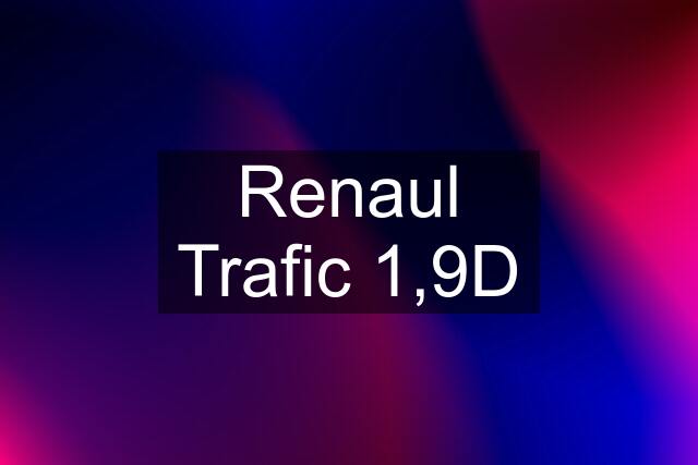 Renaul Trafic 1,9D