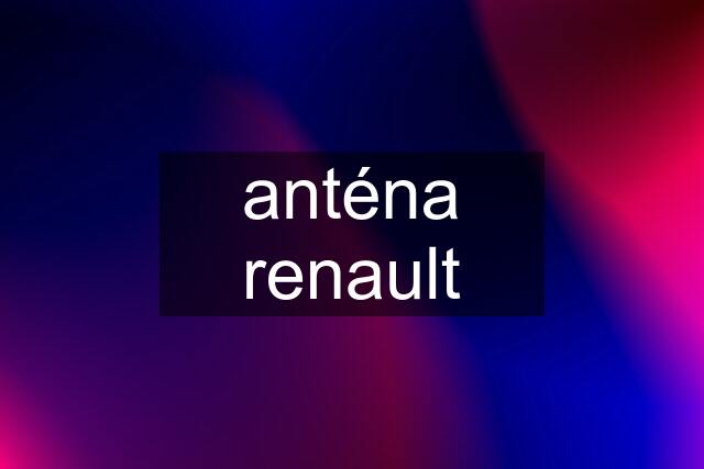 anténa renault