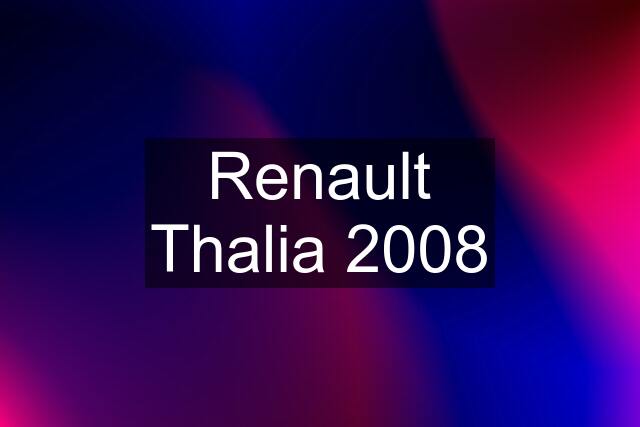 Renault Thalia 2008