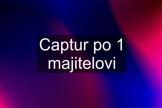 Captur po 1 majitelovi