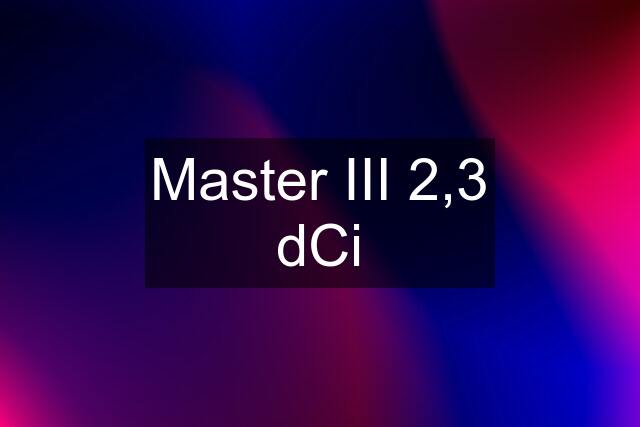 Master III 2,3 dCi