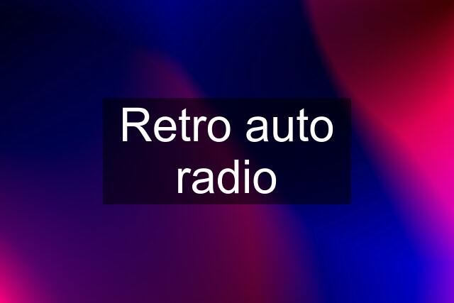 Retro auto radio