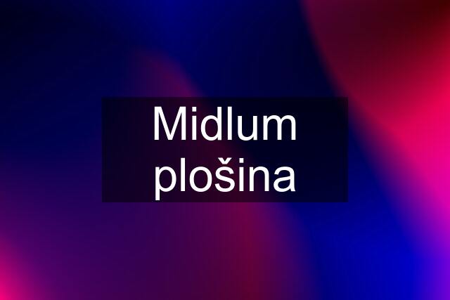 Midlum plošina