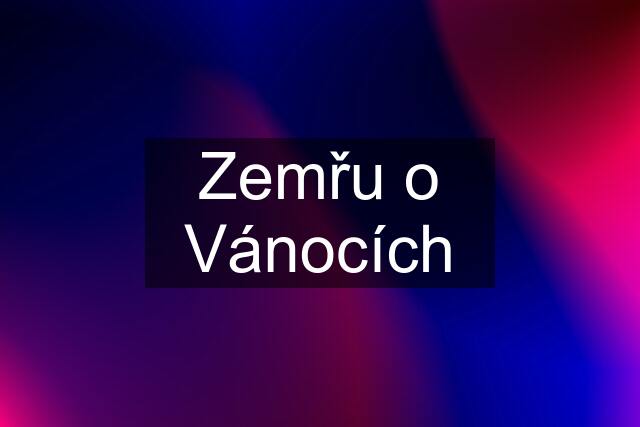 Zemřu o Vánocích