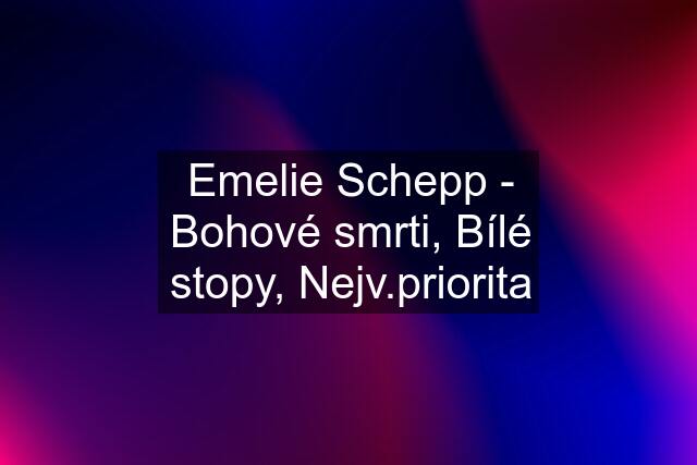 Emelie Schepp - Bohové smrti, Bílé stopy, Nejv.priorita