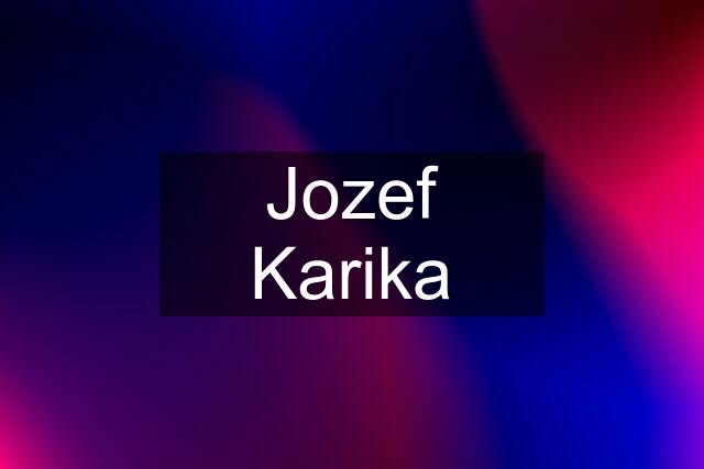 Jozef Karika