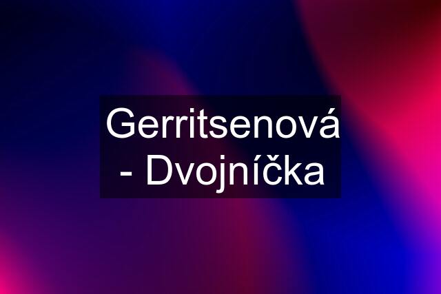 Gerritsenová - Dvojníčka