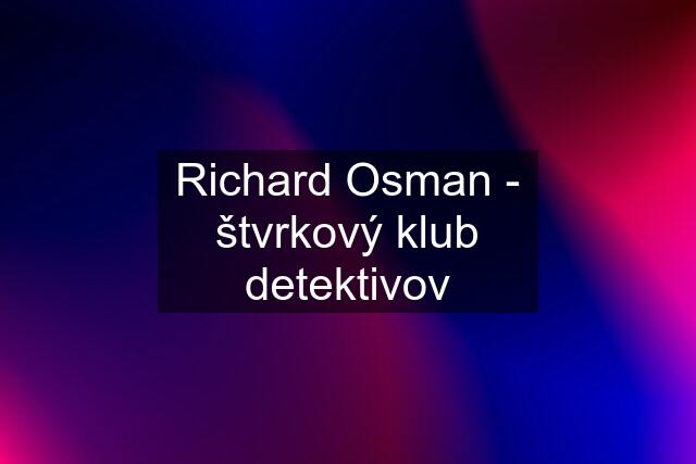 Richard Osman - štvrkový klub detektivov