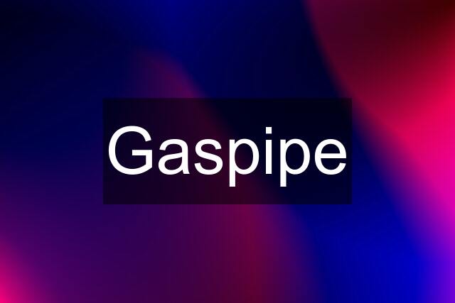 Gaspipe