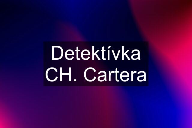 Detektívka CH. Cartera