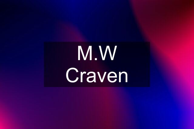 M.W Craven