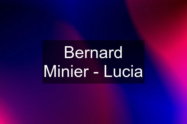 Bernard Minier - Lucia