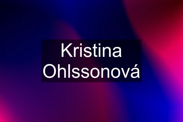 Kristina Ohlssonová